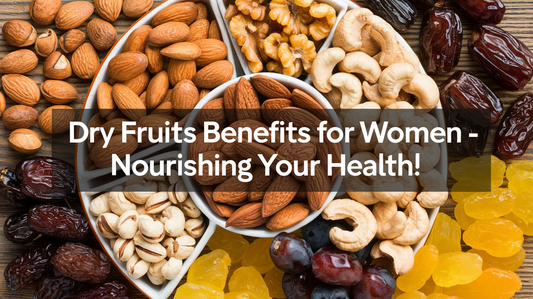 dry fruits benefits for female